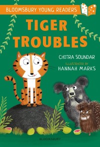 Cover Tiger Troubles: A Bloomsbury Young Reader