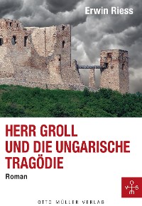 Cover Herr Groll und die ungarische Tragödie