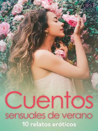 Cover Cuentos sensuales de verano - 10 relatos eróticos
