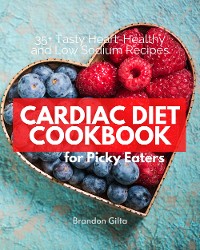 Cover Cardiac Diet Cookbook for Picky Eaters
