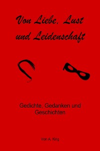 Cover Von Liebe, Lust und Leidenschaft