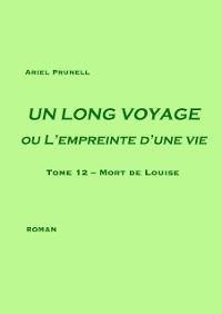 Cover UN LONG VOYAGE ou L'empreinte d'une vie - tome 12