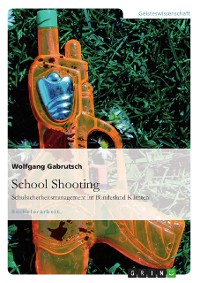Cover School Shooting. Schulsicherheitsmanagement im Bundesland Kärnten