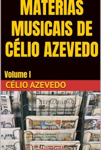 Cover Matérias Musicais De Célio Azevedo: Volume I