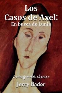 Cover Los casos de Axel: en busca de Lunia