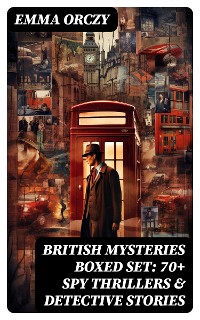 Cover BRITISH MYSTERIES Boxed Set: 70+ Spy Thrillers & Detective Stories