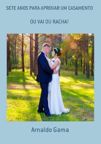 Cover Sete Anos Para Aprovar Um Casamento