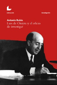 Cover Luis de Oteyza y el oficio de investigar