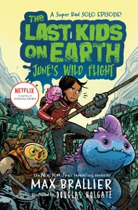 Cover Last Kids on Earth: June's Wild Flight