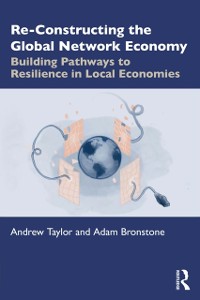 Cover Re-Constructing the Global Network Economy