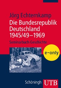 Cover Die Bundesrepublik Deutschland 1945/49 – 1969