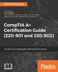 Cover CompTIA A+ Certification Guide (220-901 and 220-902)