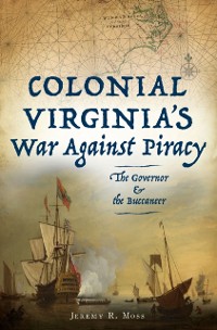 Cover Colonial Virginia's War Against Piracy