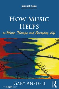 Cover How Music Helps in Music Therapy and Everyday Life
