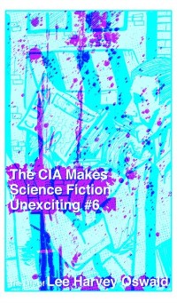 Cover CIA Makes Science Fiction Unexciting #6, The