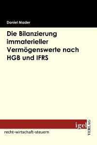 Cover Die Bilanzierung immaterieller Vermögenswerte nach HGB und IFRS