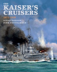 Cover Kaiser's Cruisers, 1871-1918