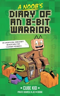 Cover Noob's Diary of an 8-Bit Warrior