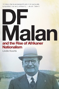 Cover DF Malan and the Rise of Afrikaner Nationalism