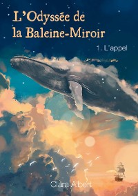 Cover L'odyssée de la Baleine-Miroir