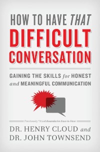 Cover How to Have That Difficult Conversation