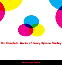 Cover The Complete Works of Percy Bysshe Shelley