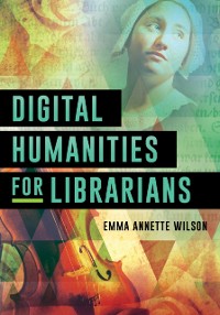 Cover Digital Humanities for Librarians