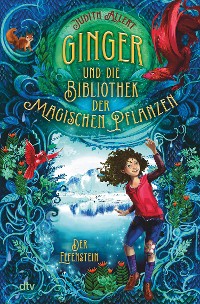 Cover Ginger und die Bibliothek der magischen Pflanzen – Der Elfenstein