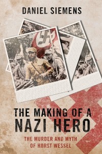 Cover The Making of a Nazi Hero
