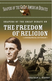 Cover Shapers of the Great Debate on the Freedom of Religion