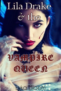 Cover Lila Drake and the Vampire Queen
