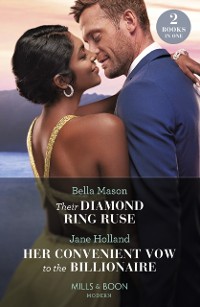 Cover Their Diamond Ring Ruse / Her Convenient Vow To The Billionaire: Their Diamond Ring Ruse / Her Convenient Vow to the Billionaire (Mills & Boon Modern)