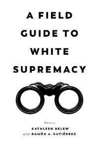 Cover A Field Guide to White Supremacy