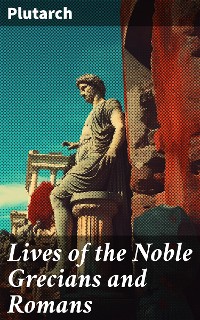 Cover Lives of the Noble Grecians and Romans