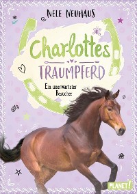 Cover Charlottes Traumpferd 3: Ein unerwarteter Besucher