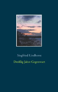 Cover Dreißig Jahre Gegenwart