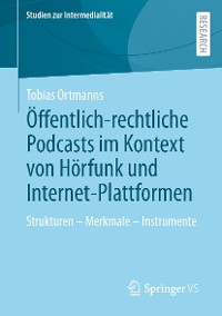 Cover Öffentlich-rechtliche Podcasts im Kontext von Hörfunk und Internet-Plattformen