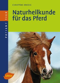 Cover Naturheilkunde für das Pferd