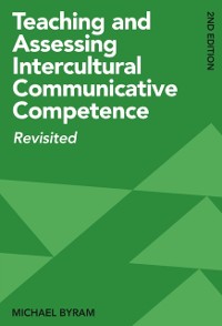 Cover Teaching and Assessing Intercultural Communicative Competence