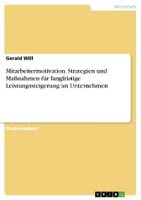 Cover Mitarbeitermotivation. Strategien und Maßnahmen für langfristige Leistungssteigerung im Unternehmen