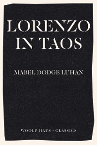 Cover Lorenzo in Taos : The Inspiration behind Rachel Cusk's international bestseller Second Place