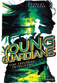 Cover Young Guardians (Band 2) – Eine explosive Entdeckung
