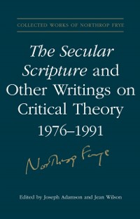 Cover Secular Scripture and Other Writings on Critical Theory, 1976-1991