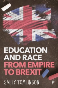 Cover Education and Race from Empire to Brexit
