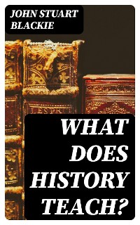 Cover What Does History Teach?