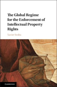 Cover Global Regime for the Enforcement of Intellectual Property Rights