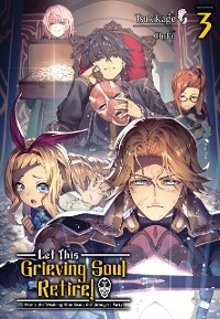 Cover Let This Grieving Soul Retire: Volume 3 (Light Novel)