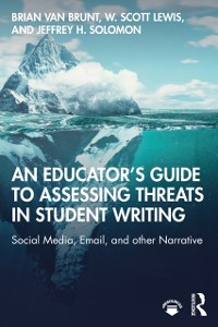 Cover Educator's Guide to Assessing Threats in Student Writing
