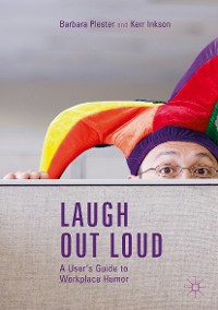 Cover Laugh out Loud: A User’s Guide to Workplace Humor