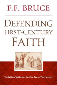 Cover Defending First-Century Faith